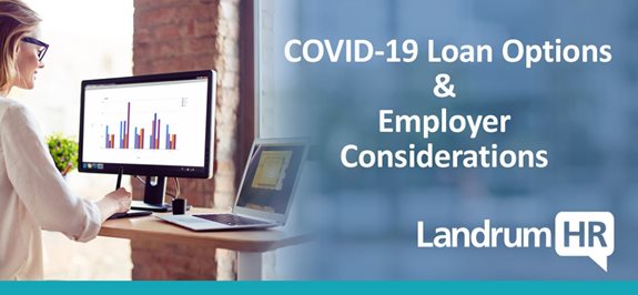 COVID-19 Loan Options & Employer Considerations – Webinar #4