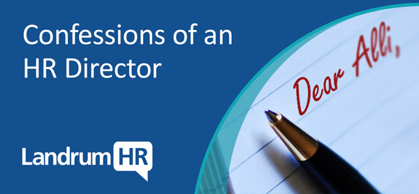 Dear Alli, Confessions of an HR Director | LandrumHR Blog