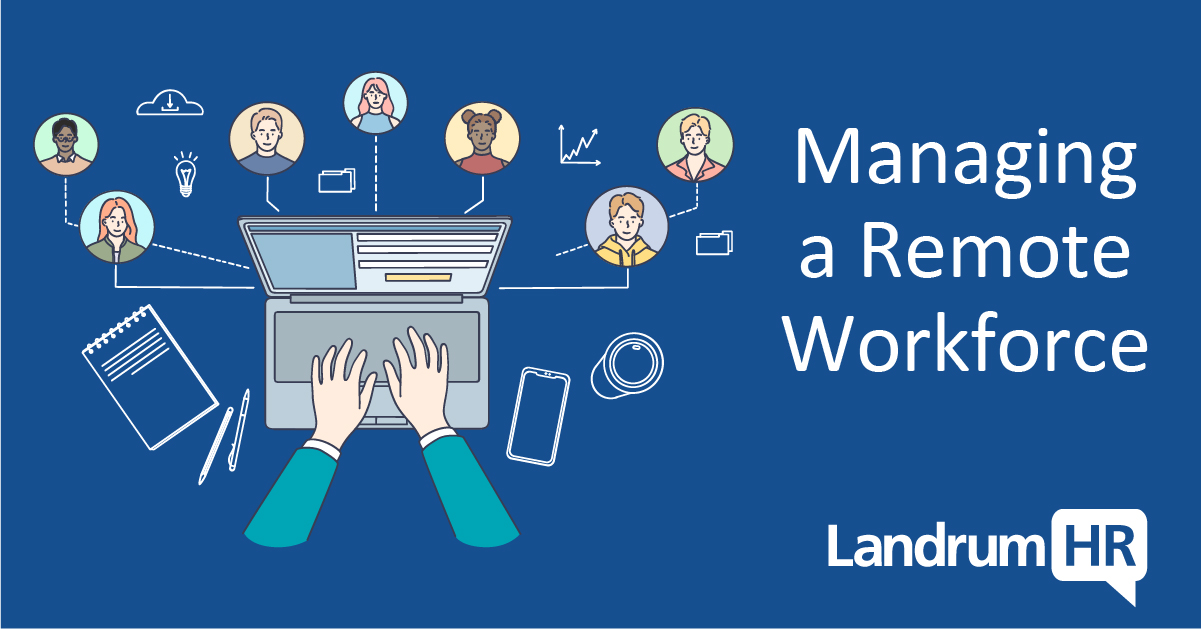 Managing a Remote Workforce