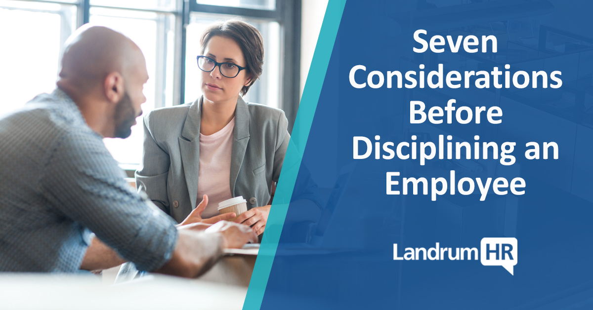 Seven Considerations Before Disciplining an Employee