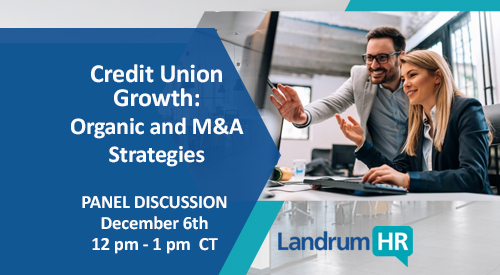 Credit Union Growth: Organic and M&A Strategies