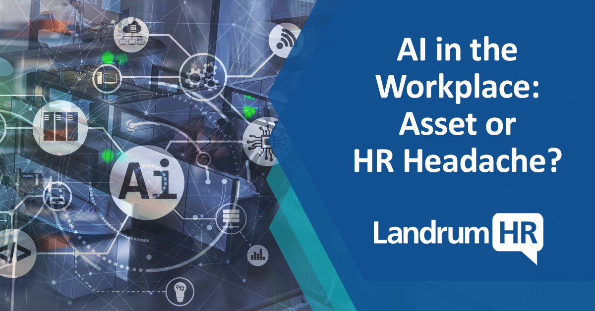AI in the Workplace: Asset or HR Headache?